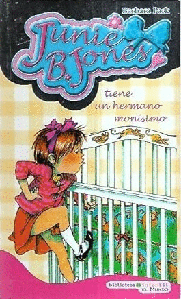 JUNIE B. JONES TIENE UN HERMANO MONISIMO