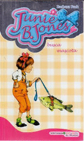JUNIE B. JONES BUSCA MASCOTA