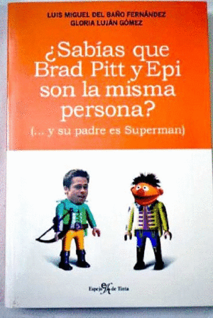 SABÍAS QUE BRAD PITT Y EPI SON LA MISMA PERSONA?