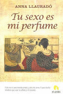 TU SEXO ES MI PERFUME