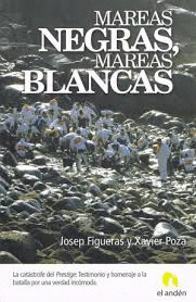 MAREAS NEGRAS, MAREAS BLANCAS