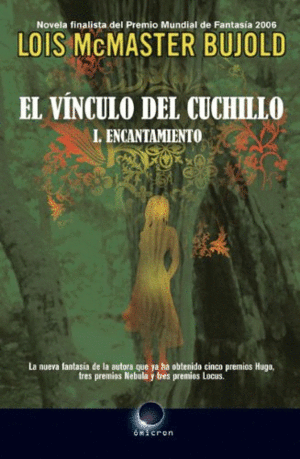 EL VÍNCULO DEL CUCHILLO. I. ENCANTAMIENTO
