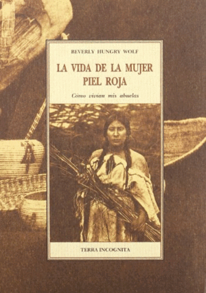 LA VIDA DE LA MUJER PIEL ROJA