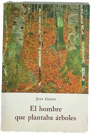 EL HOMBRE QUE PLANTABA ÁRBOLES (CUBIERTA DESLUCIDA)