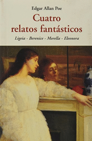 CUATRO RELATOS FANTÁSTICOS