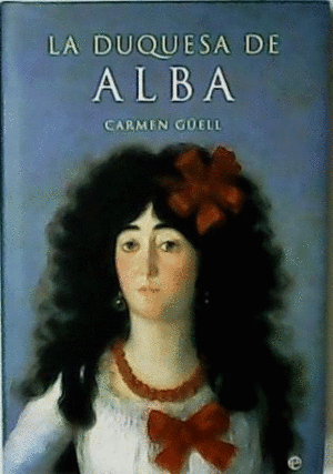 LA DUQUESA DE ALBA (TAPA DURA)