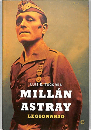 MILLÁN ASTRAY, LEGIONARIO (TAPA DURA)(LIGERAS MARCAS EN BORDES DE SOBRECUBIERTA)