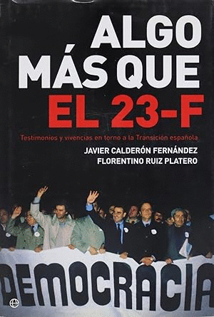 ALGO MÁS QUE EL 23-F (TAPA DURA)(MARCAS EN BORDES DE SOBRECUBIERTA)