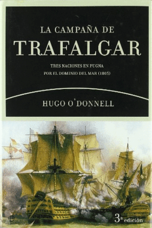 LA CAMPAÑA DE TRAFALGAR (TAPA DURA)