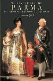 MARÍA LUISA DE PARMA. AMORES DE LA ESPOSA DE CALOS IV. (HJAS AMARILLENTAS)