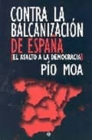 CONTRA LA BALCANIZACIÓN DE ESPAÑA