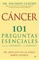 CÁNCER. 101 PREGUNTAS ESENCIALES PARA LOS ENFERMOS Y SUS FAMILIAS