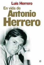 EN VIDA DE ANTONIO HERRERO (TAPA DURA)