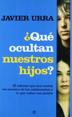 ¿QUÉ OCULTAN NUESTROS HIJOS?