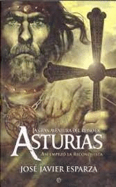 LA GRAN AVENTURA DEL REINO DE ASTURIAS (TAPA DURA)