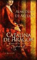CATALINA DE ARAGÓN (TAPA DURA)