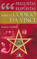 666 PREGUNTAS Y RESPUESTAS SOBRE EL CODIGO DA VINCI/ 666 QUESTIONS & ANSWERS REGARDING THE DA VINCI CODE