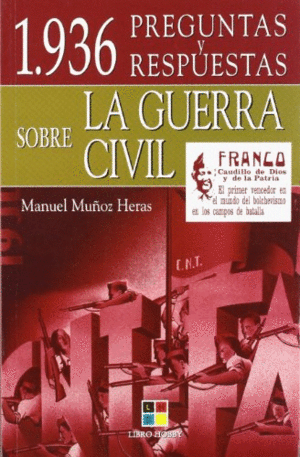 1936 PREGUNTAS Y RESPUESTAS SOBRE LA GUERRA CIVIL