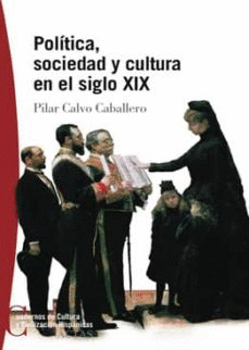 POLÍTICA, SOCIEDAD Y CULTURA EN EL SIGLO XIX