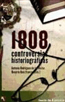 1808, CONTROVERSIAS HISTORIOGRÁFICAS