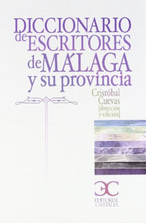 DICCIONARIO DE ESCRITORES DE MÁLAGA Y SU PROVINCIA (TAPA DURA)