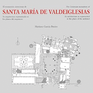 EL MONASTERIO CISTERCIENSE DE SANTA MARÍA DE VALDEIGLESIAS (TAPA DURA)(ESPAÑOL-INGLÉS)