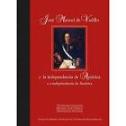 JOSÉ MANUEL DE VADILLO Y LA INDEPENDENCIA DE AMÉRICA (TAPA DURA)