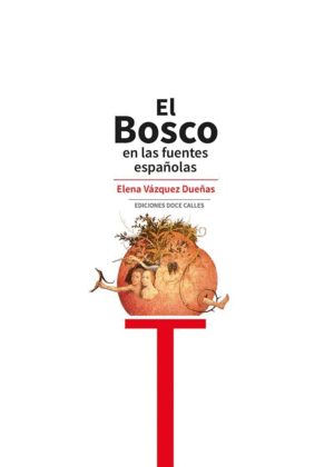 EL BOSCO EN LAS FUENTES ESPAÑOLAS