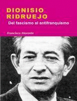 DIONISIO RIDRUEJO: DEL FRANQUISMO AL ANTIFRANQUISMO  (MARCAS EN PARTE SUPERIOR DE LA SOBRECUBIERTA)