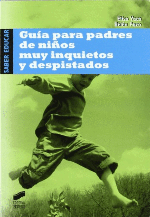 GUÍA PARA PADRES DE NIÑOS MUY INQUIETOS Y DESPISTADOS