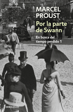 POR LA PARTE DE SWANN (EN BUSCA DEL TIEMPO PERDIDO 1)