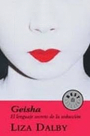 GEISHA : EL LENGUAJE SECRETO DE LA SEDUCCIÓN