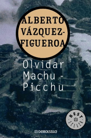 OLVIDAR MACHU-PICCHU