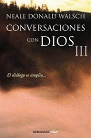 CONVERSACIONES CON DIOS III (TIENE UNA MARCA EN LA PORTADA)