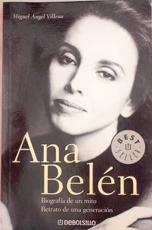 ANA BELÉN: BIOGRAFÍA DE UN MITO, RETRATO DE UNA GENERACIÓN