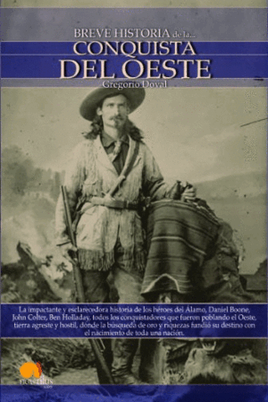 BREVE HISTORIA DE LA CONQUISTA DEL OESTE (BORDES ALGO ROZADOS)