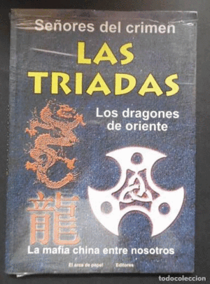 SEÑORES DEL CRIMEN: LAS TRIADAS