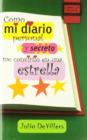 CÓMO MI DIARIO PERSONAL Y SECRETO ME CONVIRTIÓ EN UNA ESTRELLA