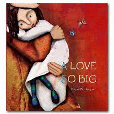 A LOVE SO BIG (TEXTO EN INGLÉS) (TAPA DURA)