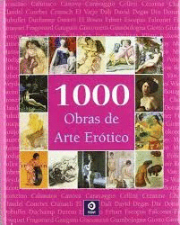 1000 OBRAS DE ARTE ERÓTICO (TAPA DURA)