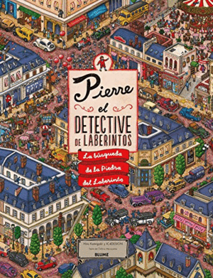 PIERRE. EL DETECTIVE DE LABERINTOS: LA BUSQUEDA DE LA PIEDRA DEL LABERINTO (TAPA DURA)