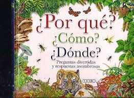 ¿POR QUÉ? ¿CÓMO? ¿DÓNDE? (TAPA DURA)