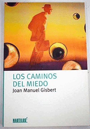 LOS CAMINOS DEL MIEDO