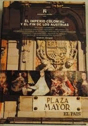 EL IMPERIO COLONIAL Y EL FIN DE LOS AUSTRIAS