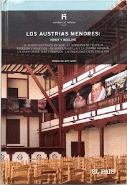 LOS AUSTRIAS MENORES: CENIT Y DECLIVE