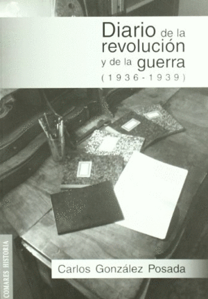 DIARIO DE LA REVOLUCIÓN Y DE LA GUERRA (1936-1939)