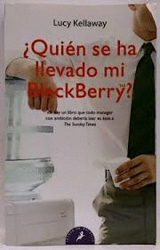 ¿QUIÉN SE HA LLEVADO MI BLACKBERRY?