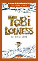 TOBI LOLNESS II: LOS OJOS DE ELISHA (TAPA DURA)