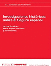 INVESTIGACIONES HISTÓRICAS SOBRE EL SEGURO ESPAÑOL