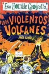 ESOS VIOLENTOS VOLCANES